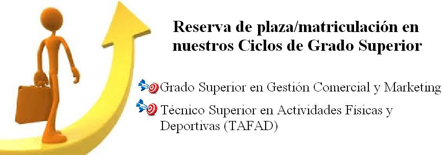 Reserva de plaza/matriculación Ciclos G Superior