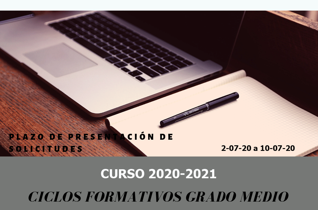 ADMISIÓN CICLOS FORMATIVOS GRADO MEDIO CURSO 2020-2021